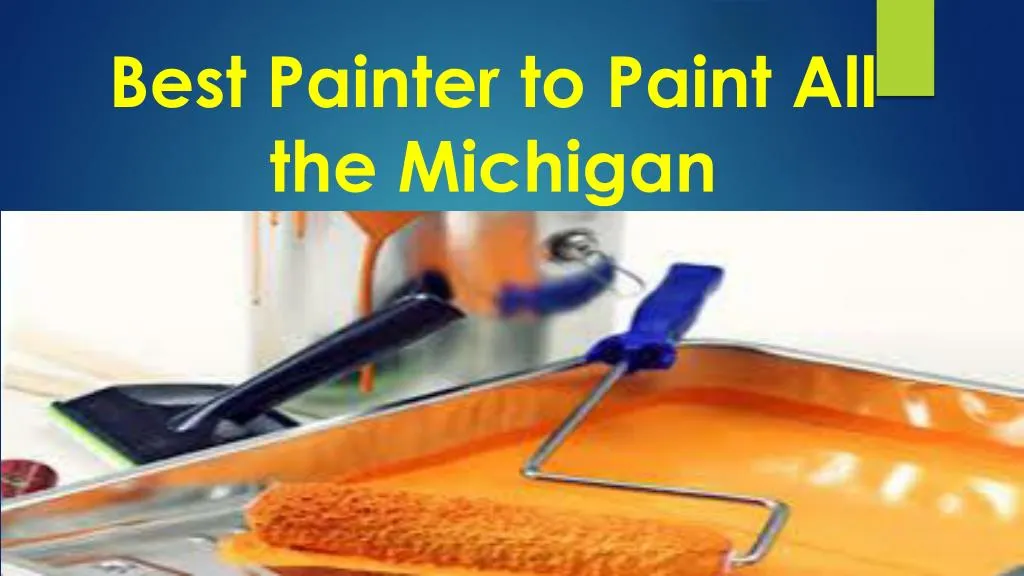 best painter to paint all the michigan