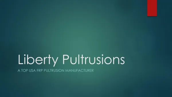 A Top USA FRP Pultrusion Manufacturer - Liberty Pultrusions