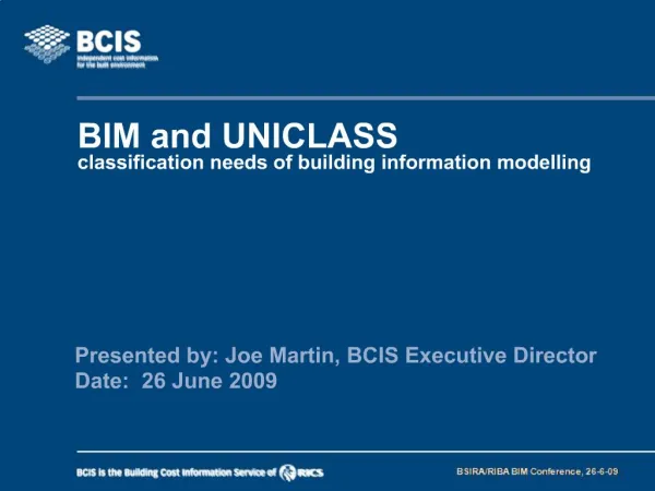 BIM and UNICLASS classification needs of building information modelling