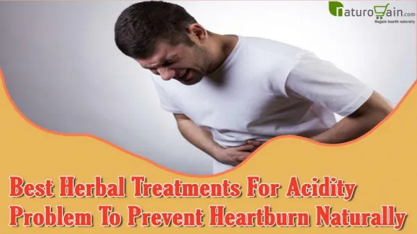 Best Herbal Treatments For Acidity Problem To Prevent Heartburn Naturally