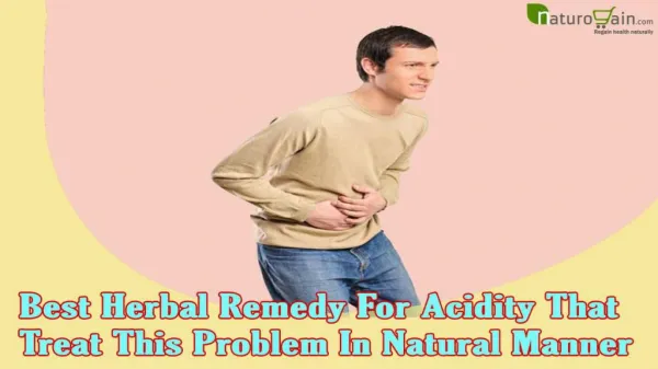 Best Herbal Remedy For Acidity That Treat This Problem In Natural Manner