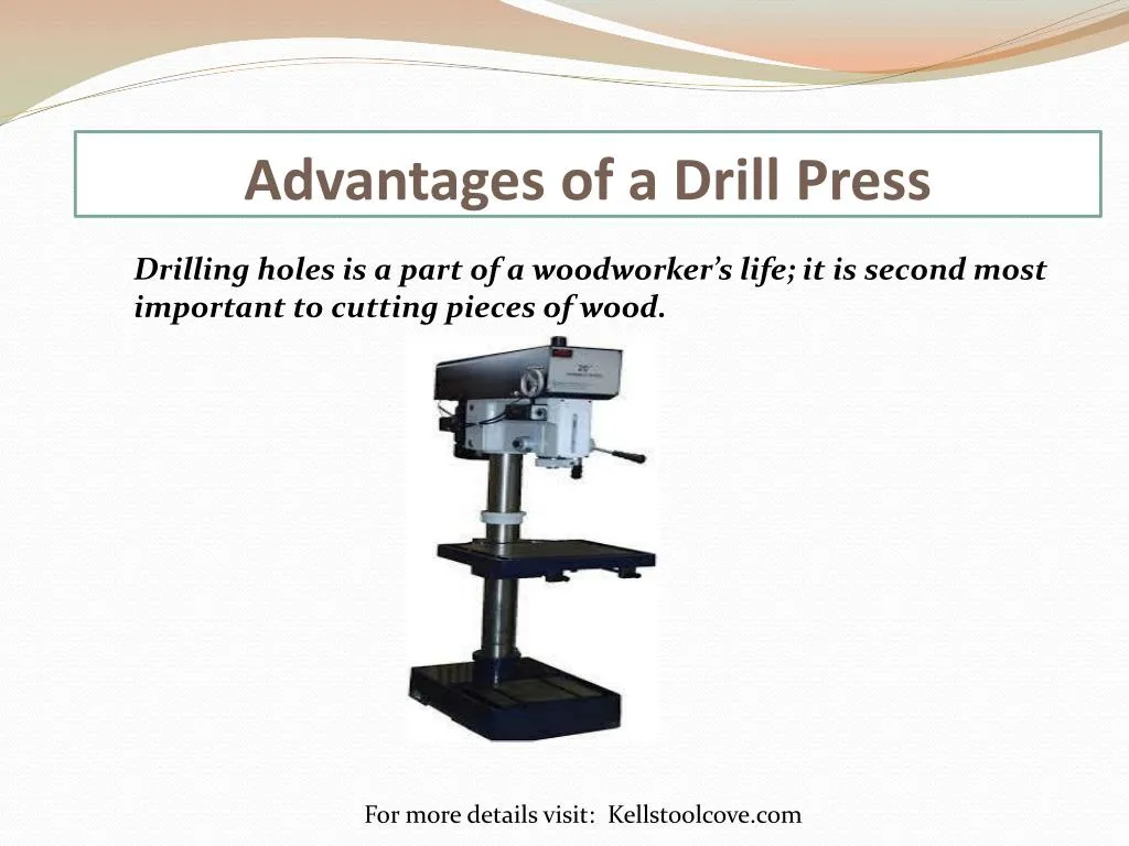 advantages of a drill press