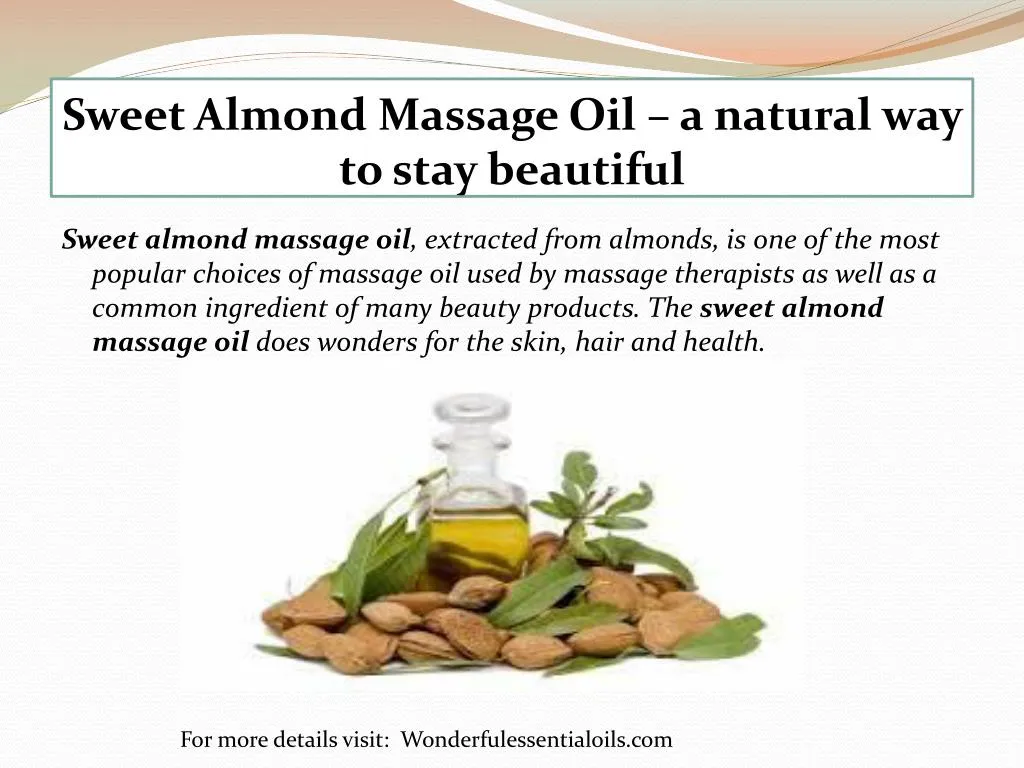 sweet almond m assage oil a natural way to stay beautiful
