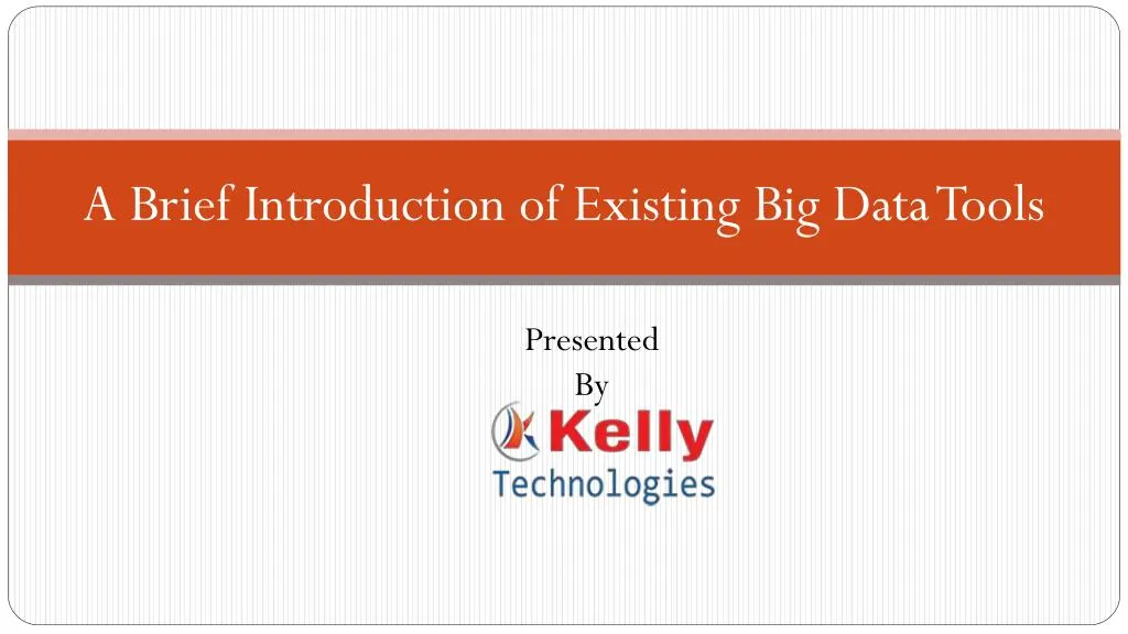 a brief introduction of existing big data tools