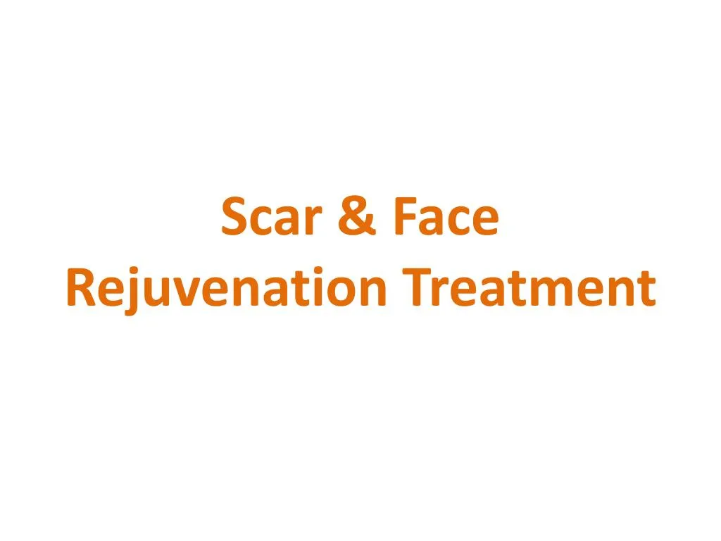 scar face rejuvenation treatment