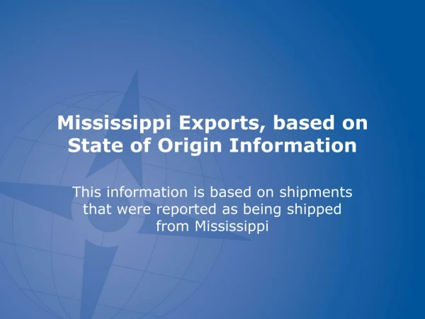 Mississippi Exports, based on State of Origin Information