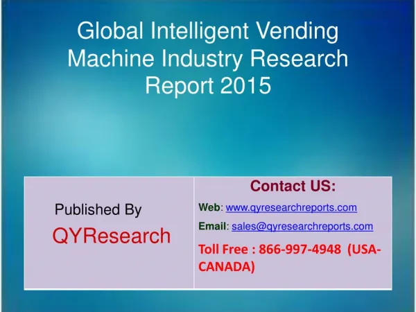 Global Intelligent Vending Machine Market 2015 Industry Share, Overview, Forecast, Research, Trends, Analysis and Growt