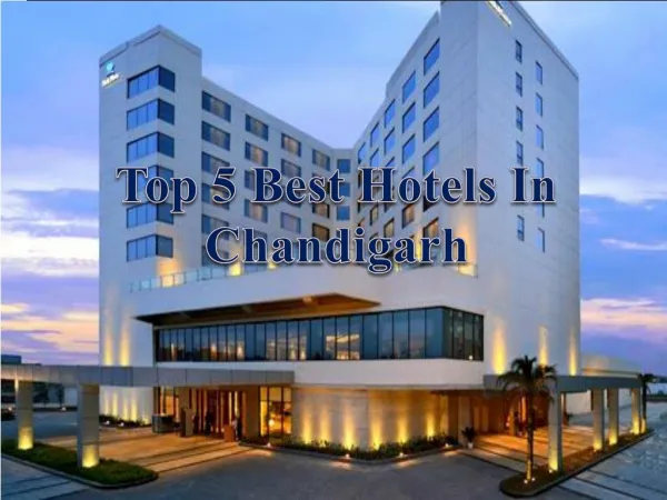 Best Hotels in Chandigarh – Amazing Rooms Facility