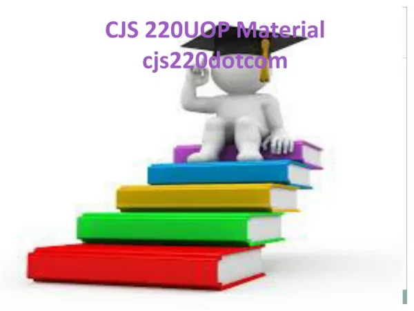CJS 220 Uop Material-cjs220dotcom