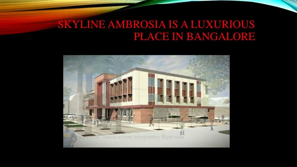 skyline ambrosia is a luxurious place in bangalore