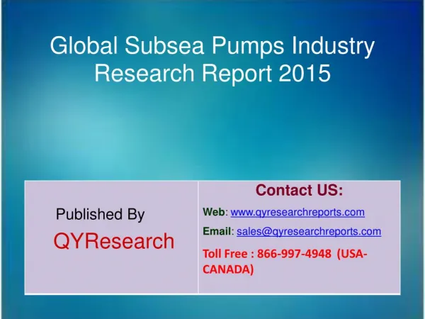 Global Subsea Pumps Market 2015 Industry Research, Analysis, Forecasts, Shares, Growth, Insights, Overview and Applicati