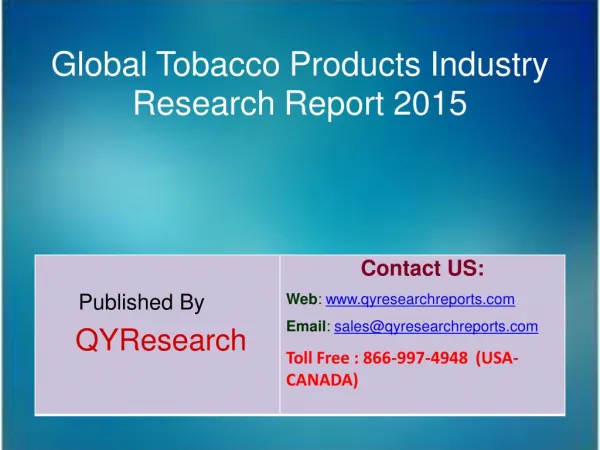 Global Tobacco Products Market 2015 Industry Shares, Forecasts, Analysis, Applications, Trends, Growth, Overview and Ins