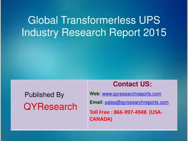 Global Transformerless UPS Market 2015 Industry Analysis, Shares, Insights, Forecasts, Applications, Trends, Growth, Ove
