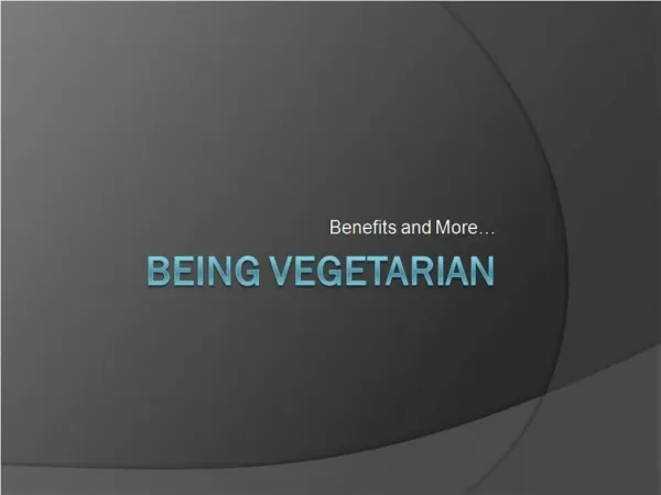 Being Vegetarian - Discussing the benefits