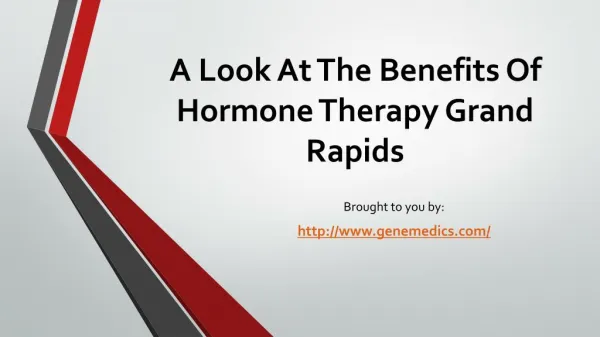 A Look At The Benefits Of Hormone Therapy Grand Rapids