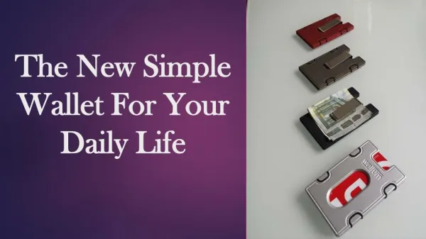 The New Simple Wallet For Your Daily Life