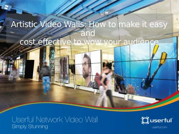 Artistic Video Walls: How to make it easy and cost effective to wow your audience