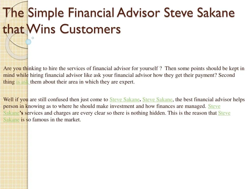 the simple financial advisor steve sakane that wins customers