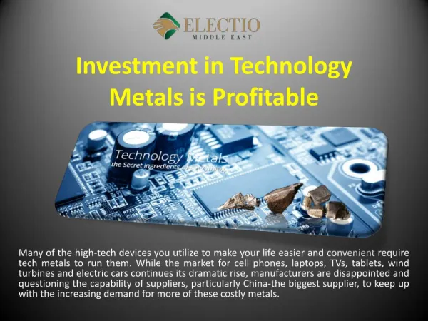 Investment in Technology Metals is Profitable