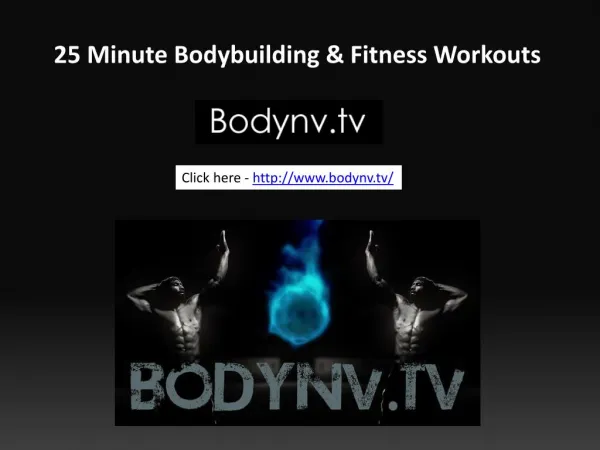 25 Minute Bodybuilding & Fitness Workouts