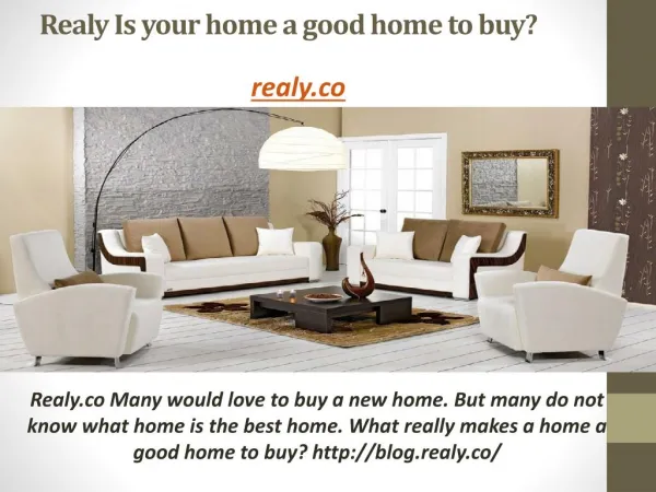 Realy Is your home a good home to buy?