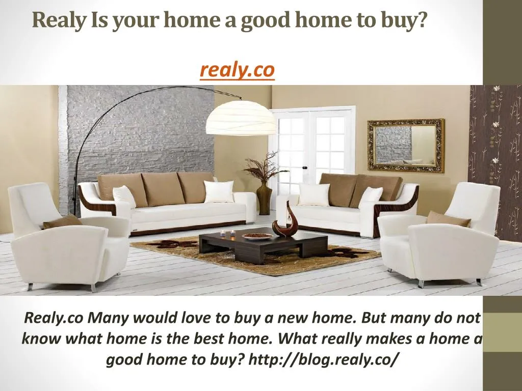 realy is your home a good home to buy