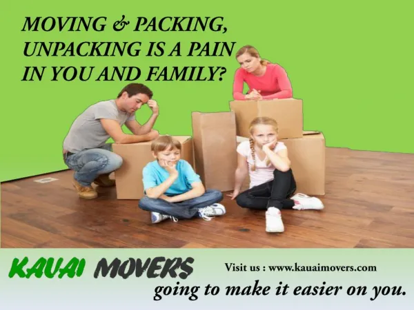 Kauai Moving Company Helping you Moving from one House to Another.