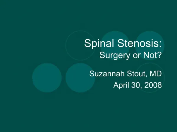 Spinal Stenosis: Surgery or Not