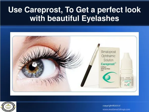 Use Careprost, To Get a perfect look with beautiful Eyelashes