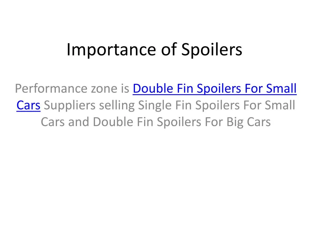 importance of spoilers