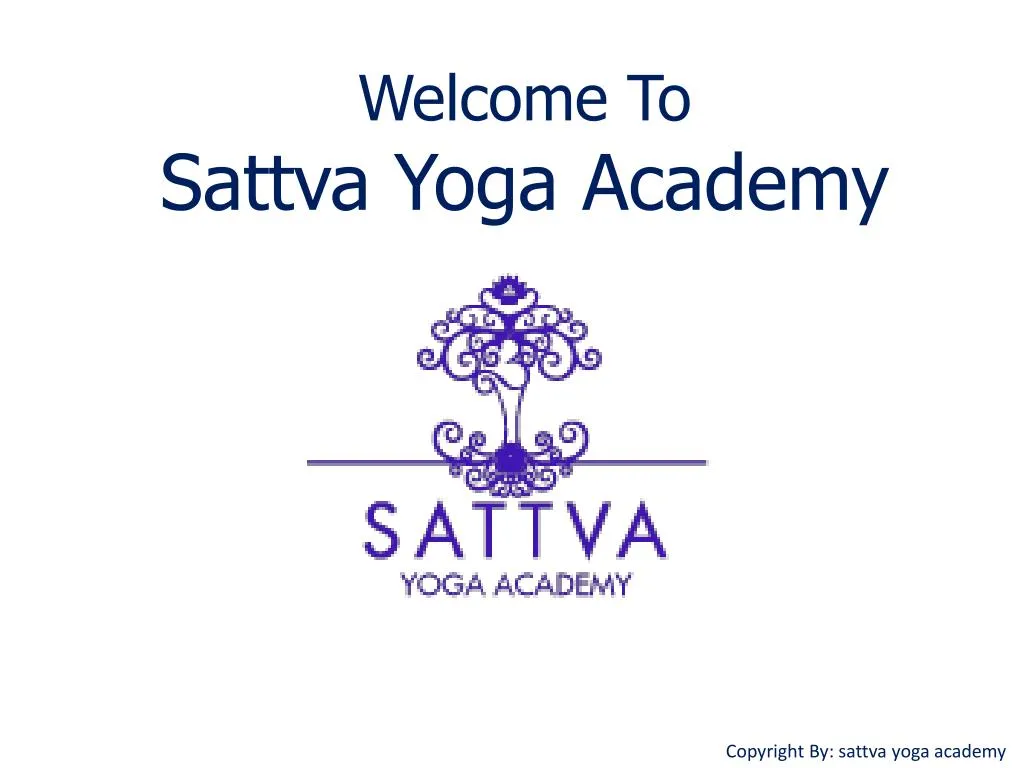 welcome to sattva yoga academy