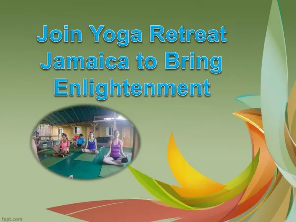 Join Yoga Retreat Jamaica to Bring Enlightenment