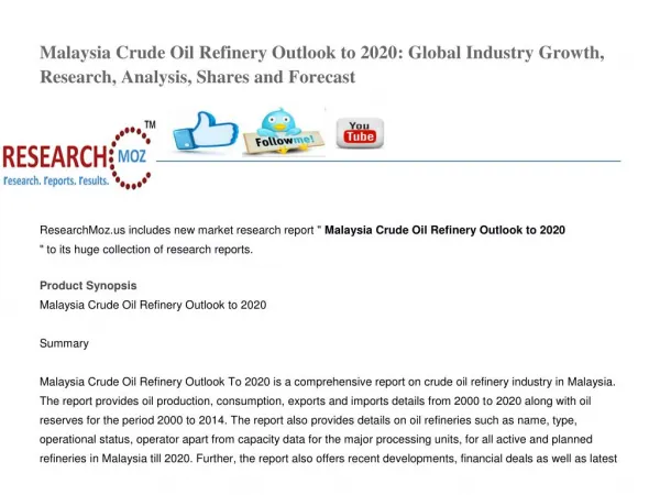 Malaysia Crude Oil Refinery Outlook to 2020: Global Industry Growth, Research, Analysis, Shares and Forecast