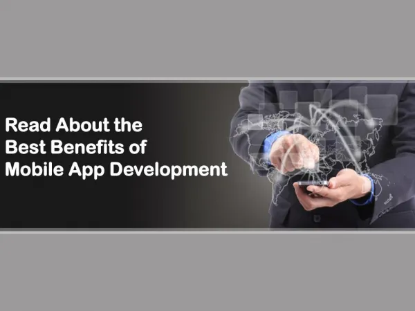 Read About the Best Benefits of Mobile App Development
