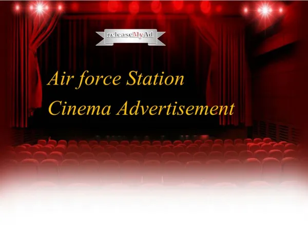 Book slide and video cinema Ads at Air Force Station