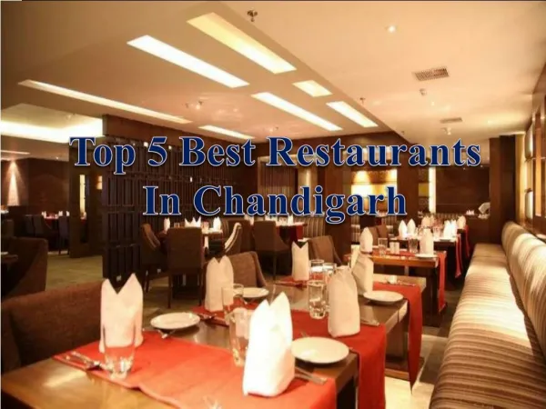 Top 5 Best Restaurants in Chandigarh – Get Address and Timing