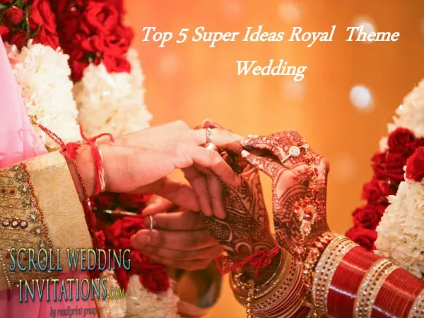 Top 5 super Ideas for Royal themed wedding