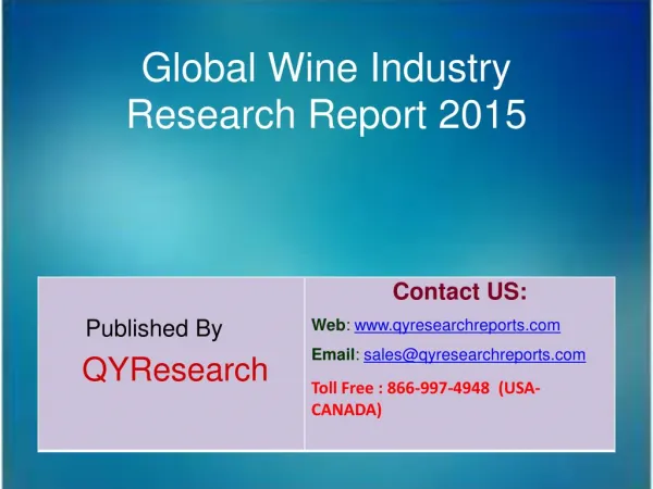 Global Wine Market 2015 Industry Shares, Research, Analysis, Applications, Forecasts, Growth, Insights and Overview