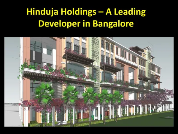 Hinduja Holdings – A Leading Developer in Bangalore
