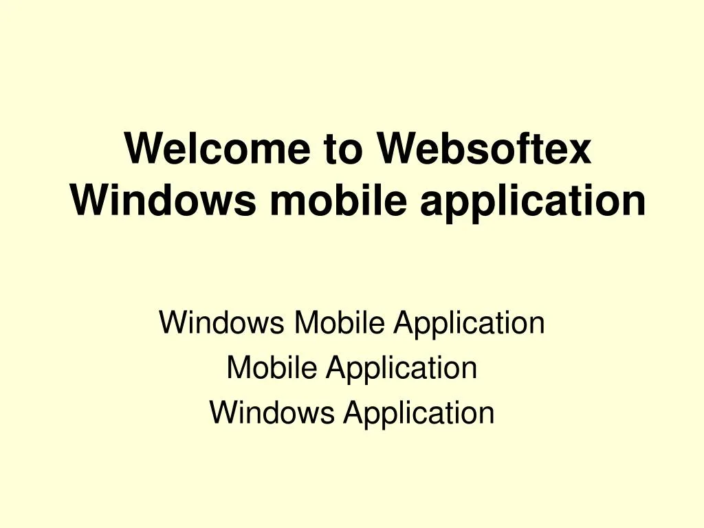 welcome to websoftex windows mobile application
