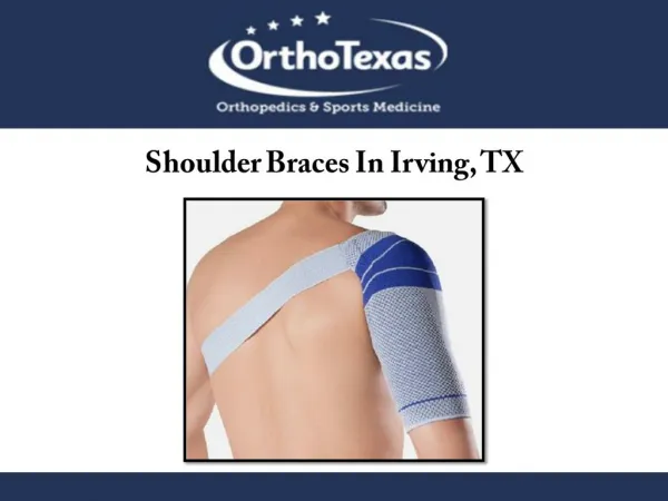 Shoulder Braces In Irving, TX