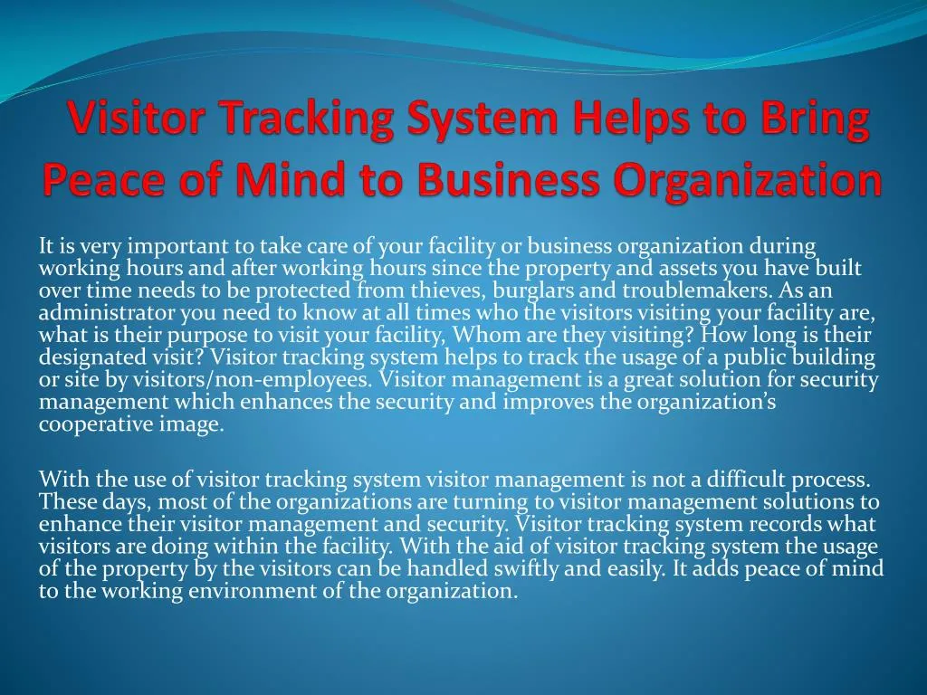 visitor tracking system helps to bring peace of mind to business organization