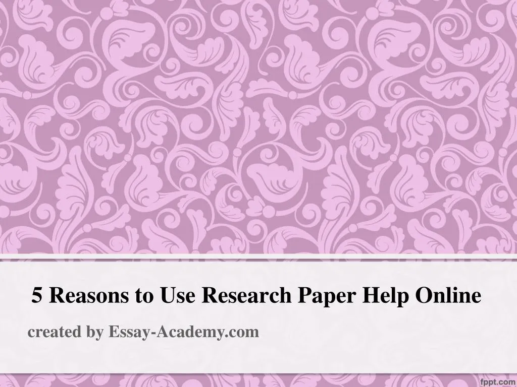 5 reasons to use research paper help online