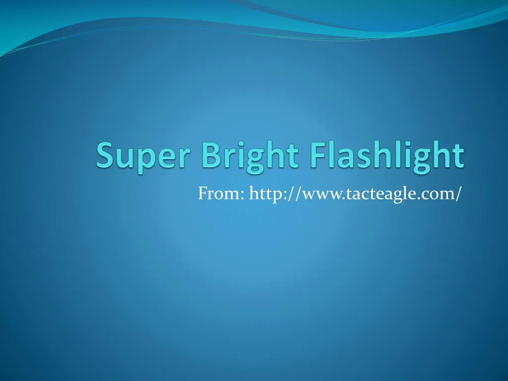 super bright flashlight