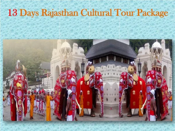 13 Days Rajasthan Cultural Tour Package