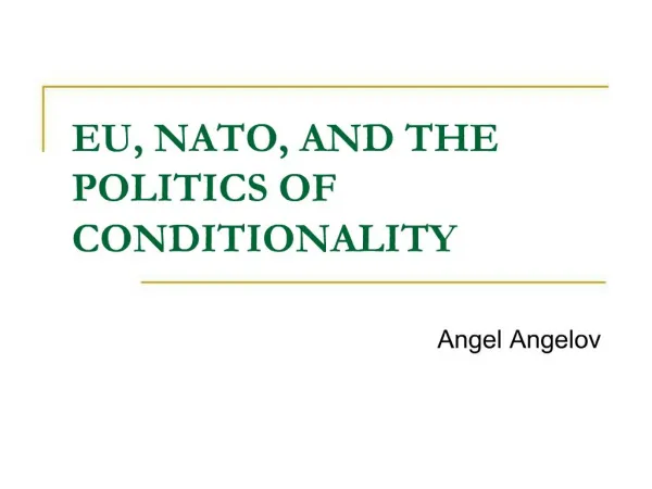 EU, NATO, AND THE POLITICS OF CONDITIONALITY