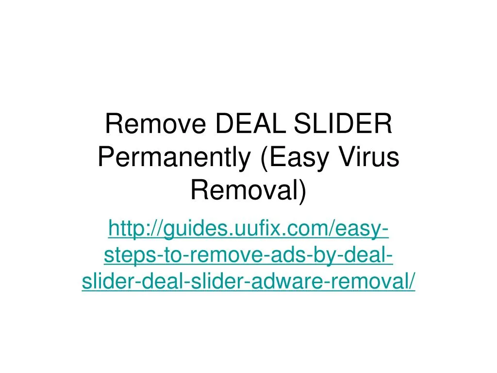 remove deal slider permanently easy virus removal