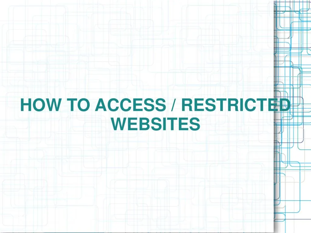 how to access restricted websites
