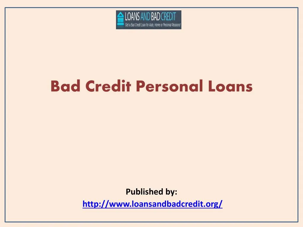 bad credit personal loans published by http www loansandbadcredit org