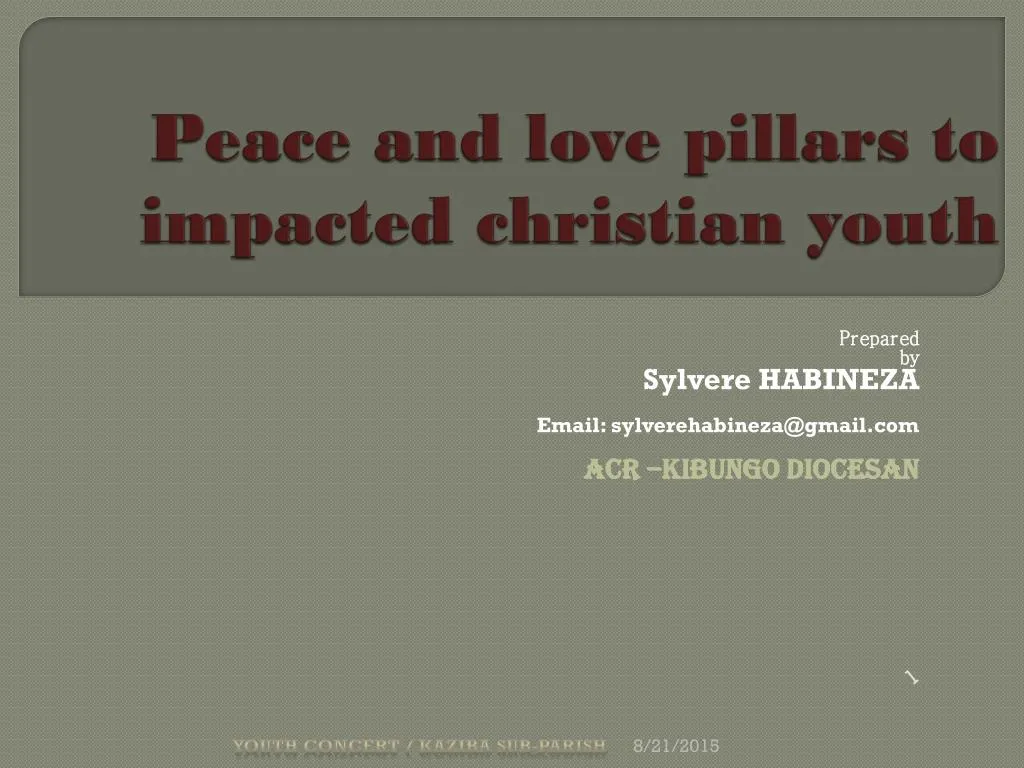 peace and love pillars to impacted christian youth